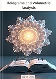 Holograms and Volumetric Analysis