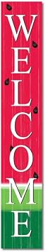 Welcome Watermelon Porch Board 8x48 Welcome Solid Wood Sign and Porch Leaner for Front Door Porch Deck Wall - Indoor Outdoor Summer Farmhouse Rustic Vertical Porch Decor