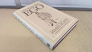 Hardcover The selective Ego: The diaries of James Agate Book
