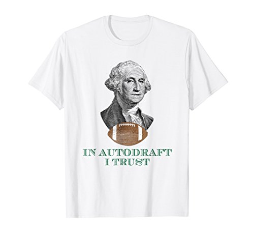 IN AUTODRAFT I TRUST funny fantasy football league t-shirt