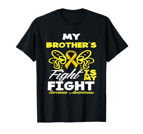 My Brother's Fight My Fight My Fight Sarcome Cancer Awareness T-Shirt