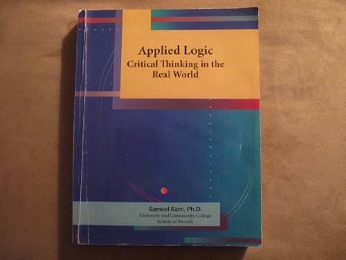 Applied Logic (Critical Thinking in the Real World)