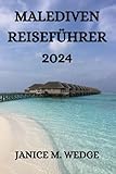 klima malediven beste reisezeit  MALEDIVEN REISEFÜHRER 2024