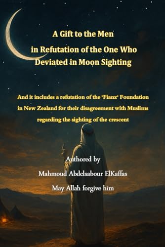A Gift to the Men in Refutation of the One Who Deviated in Moon Sighting