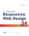 Responsive Web Design in 24 Hours, Sams Teach Yourself