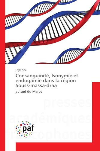 Consanguinité, Isonymie et endogamie dans la région Souss-massa-draa: au sud du Maroc