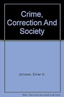 Crime, Correction and Society B000FEX1AC Book Cover