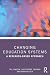 Changing Education Systems: A Research-based Approach