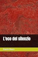 L'eco del silenzio B0G2CRQB9R Book Cover