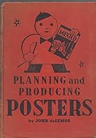 PLANNING AND PRODUCING POSTERS B000MD3JIK Book Cover