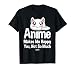 Anime Makes Me Happy You Not So Much Shirt Funny Anime Lover