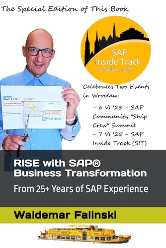 RISE with SAP® Business Transformation: From 25+ Years of SAP Experience (Practicing SAP Business Solutions with SAP Activate Methodology)