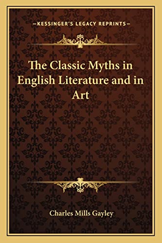 The Classic Myths in English Literature and in Art