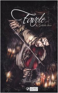 Gelida luce. Favole: 3 Gelida luce. Favole: 3