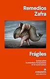  Frágiles: Cartas sobre la ansiedad y la esperanza en la nueva cultura: 557 (Argumentos)
