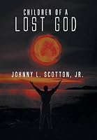 CHILDREN OF A LOST GOD 1514407655 Book Cover