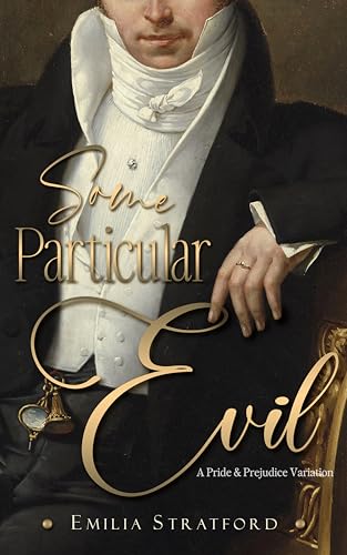 Some Particular Evil: A Variation of Jane Austen's Pride and Prejudice
