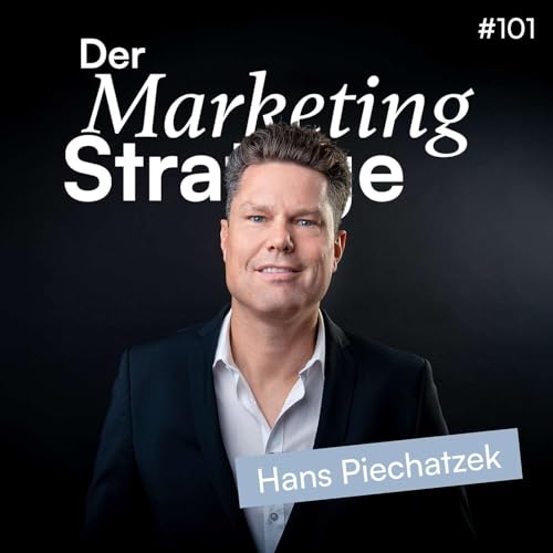 101 | Marketing im Hamsterrad? So bringst Du Wirkung, Klarheit und KI in Einklang! (mit Hans Piechatzek)