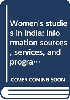 Hardcover Women's studies in India: Information sources, services, and programmes Book