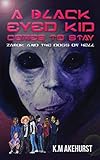  A Black Eyed Kid Comes To Stay: Zarok and The Dogs of Hell
