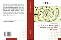 Les Lieux Et Le Temps Dans L'Oeuvre En Prose D'Ilse Aichinger 6131515107 Book Cover