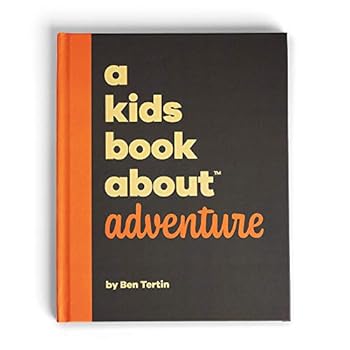 Hardcover A Kids Book About Adventure Book