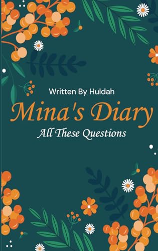 Mina's Diary: All These Questions