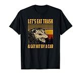car show shirt designs Lets Eat Trash & Get Hit by A Car Shirts Camping, Lets Eat Trash & Get Hit by A Car Opossum Vintage Lustig