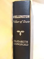 Wellington: Pillar of State 006012671X Book Cover