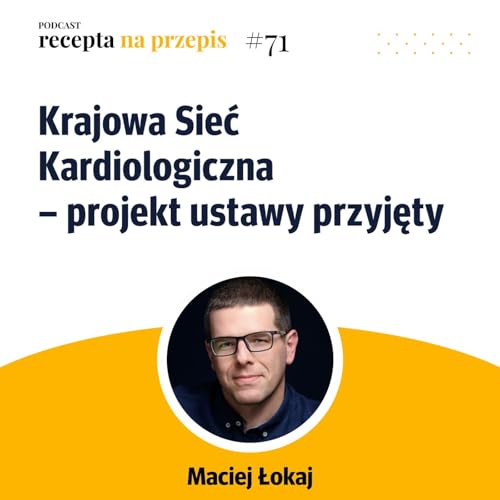 071 – Krajowa Sieć Kardiologiczna – projekt ustawy przyjęty