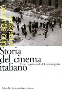 Livre storia del cinema italiano ouvrage d'ensemble historique pour cinéphiles