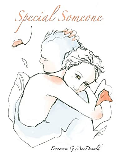 Special Someone: ...it's all about love 1502596849 Book Cover