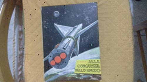 ALLA CONQUISTA DELLO SPAZIO