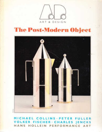 The Post-Modern Object (Art & Design Profile): Collins, Michael ...