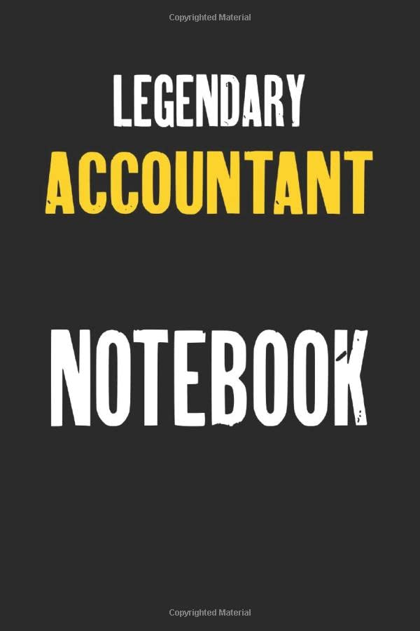 Legendary Accountant Notebook : Job Lined Notebooks 6 x 9 100 Pages Personal Journal Gift For Him Her Sketchbook Gifts Lined Matte Finnish Customized ... 100 pages Lined Gift For Accountant Notebooks