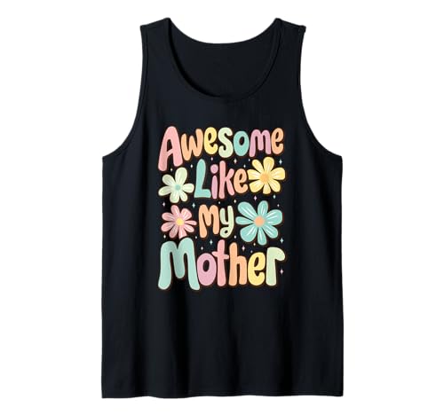 Awesome Like My Mother Mom Groovy Graphic Mother's Day Tank Top