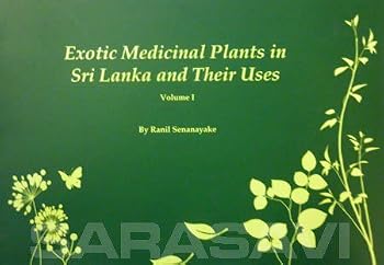 Hardcover Exotic Medicinal Plants in Sri Lanka and Their Uses - Vol 1 Book