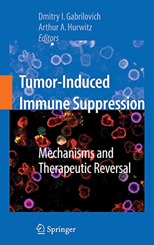Buy Tumor-Induced Immune Suppression: Mechanisms and Therapeutic Reversal — BookShops.in