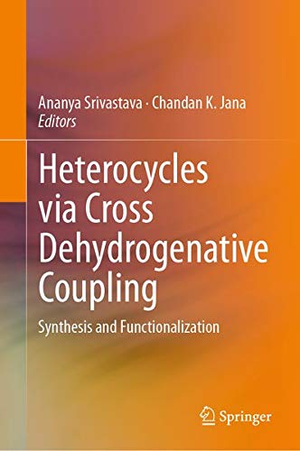 Buy Heterocycles via Cross Dehydrogenative Coupling — BookShops.in