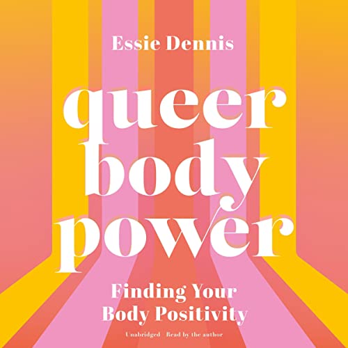 Queer Body Power by Essie Dennis episode artwork