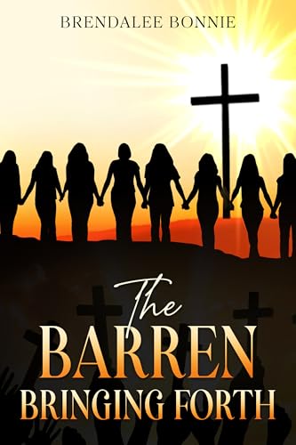 The Barren Bringing Forth (Journey to Destiny) (English Edition)