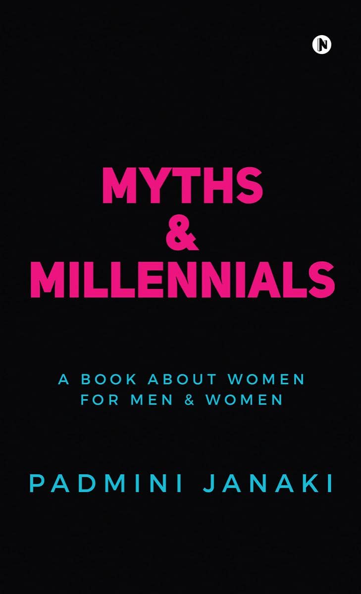 Myths & Millennials : A Book about Women for Men & Women (Black is Beauty Edition)