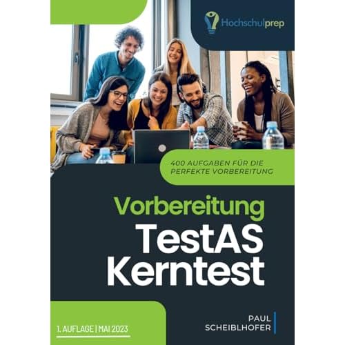 Vorbereitung TestAS Kerntest: 400 Aufgaben für die perfekte Vorbereitung