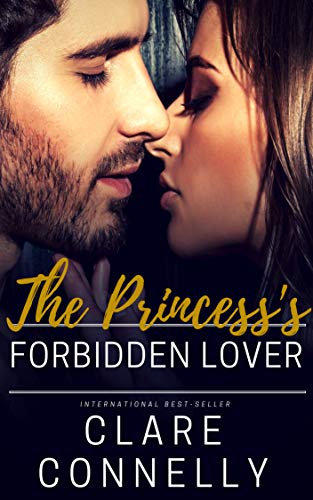 The Princess's Forbidden Lover: A love that could never be but that wouldn't be denied (Royals of Delani Book 2)