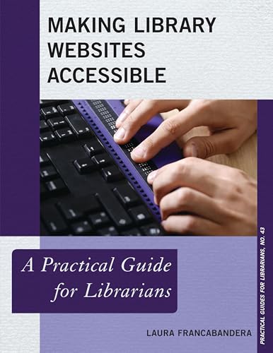 Making Library Websites Accessible: A Practical Guide for Librarians (Practical Guides for Librarians, 43) view 2