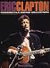 Eric Clapton: Fingerstyle Guitar Collection