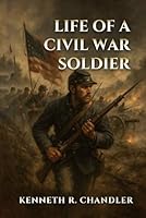 Life of a Civil War Soldier 1968403094 Book Cover
