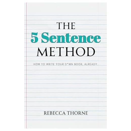 The 5 Sentence Method: How to Write Your D*mn Book, Already.