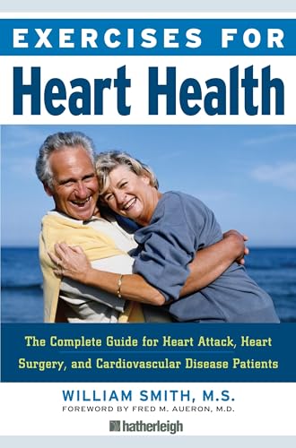 Exercises for Heart Health: The Complete Guide for Heart Attack, Heart Surgery, and Cardiovascular Disease Patients cover