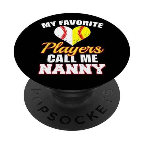 My Favorite Players Call Me Nanny Baseball Softball Nanny PopSockets Adhesive PopGrip